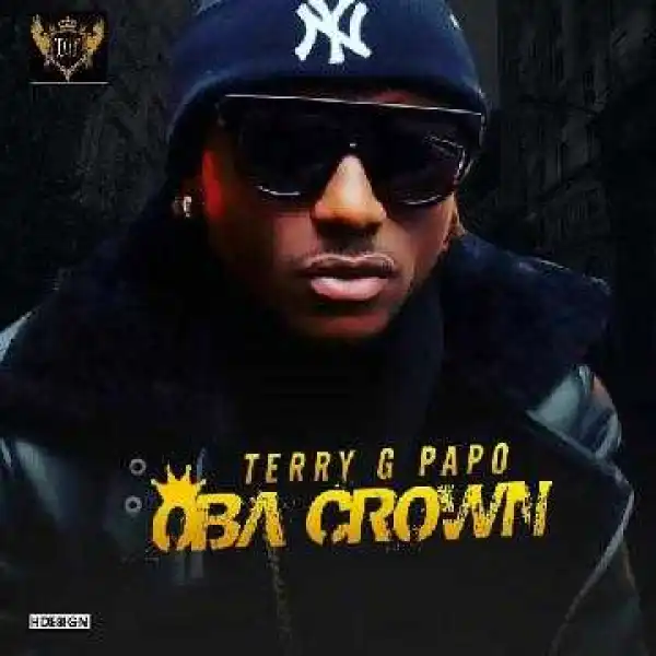 Terry G - Oba Crown